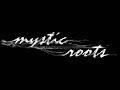 Mystic Roots - Sweet Sensemilla. Mystic Roots - Sweet Sensemilla.