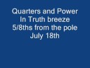 Power In Truth and Quarters Breeze