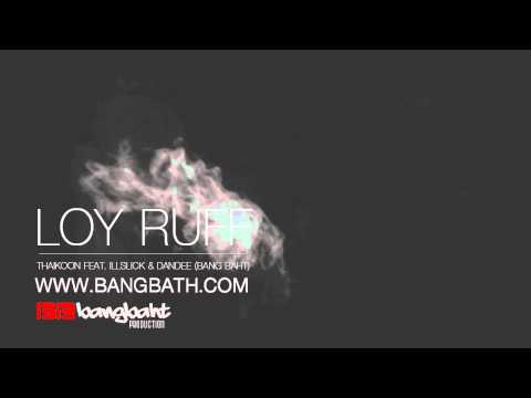 loy - THAIKOON feat. ILLSLICK & Dandee -