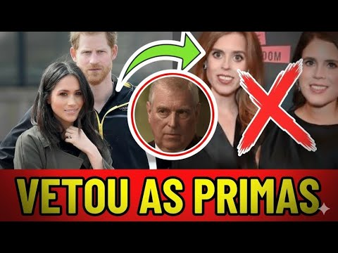 MEGHAN VETOU AS PRIMAS DE HARRY e proibiu contato total após ESCÂNDALO de EPSTIN 