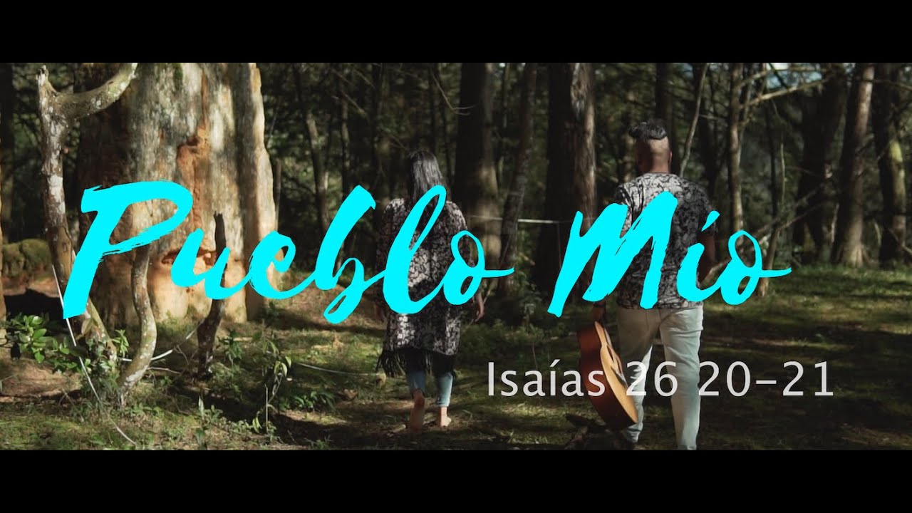 Isaías 26:20-21 Pueblo Mío | CantaBiblia - Video Oficial