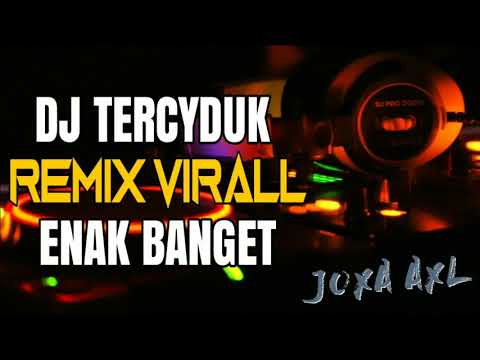 DJ TERCIDUK REMIX VIRALL LAGU DANGDUT TERBARU