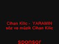 cihan kilic   yaramin 2008