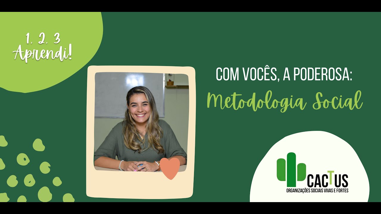 Com vocês, a poderosa: METODOLOGIA