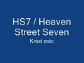 HS7 Heaven Street Seven - Krézi srác