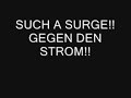 SUCH A SURGE-GEGEN DEN STROM