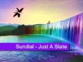 Sundial - Just A State (chill out)
