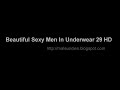 Beautiful Sexy Men In Underwear 29 HD
