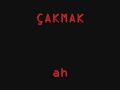 çakmak - duman ah