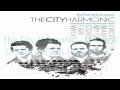 City Harmonic I Have A Dream (It Feels Like Home) Video and Lyrics