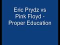 Eric Prydz vs Pink Floyd - Proper Education Manele-Gratis.net
