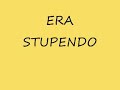 era stupendo x pablo