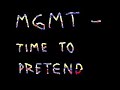 Oliver Heller *** MGMT - Time to Pretend