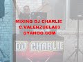 Click here to watch this video djcharlie mix electromix