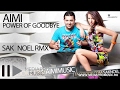 Aimi - Power Of Goodbye (Sak Noel Remix)