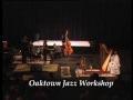 DESTINY BIRTHDAY#5  Oaktown Jazz Workshop.wmv