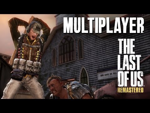 The Last of Us Remastered Multiplayer Gameplay Walkthrough - SO INTENSE #1