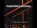 Suppository Business - Fall or Falter