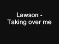 Lawson - Taking over me