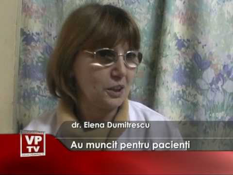 Au muncit pentru pacienţi