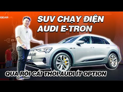 [VMS 2022] Audi e-Tron SUV giá chưa đến 3 tỉ, một chiếc Audi có giá hơi… lạ