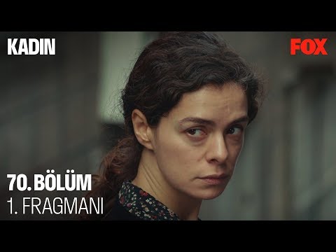 Kadın 70. Bölüm Fragmanı                                                                                                                                                                                                                                  