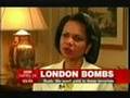 7/7 London bombs outrage Condi Rice