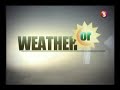 weather or not - AKSYON - 3-19-12 weather or not - AKSYON - 3-19-12