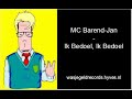 MC Barend-Jan - Ik Bedoel, Ik Bedoel