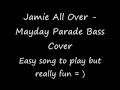 Jamie All Over Bass Cover.wmv