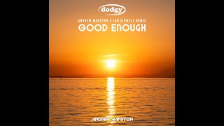 Dodgy - Good Enough (Andrew Marston & Jon Sidwell Official Remix)