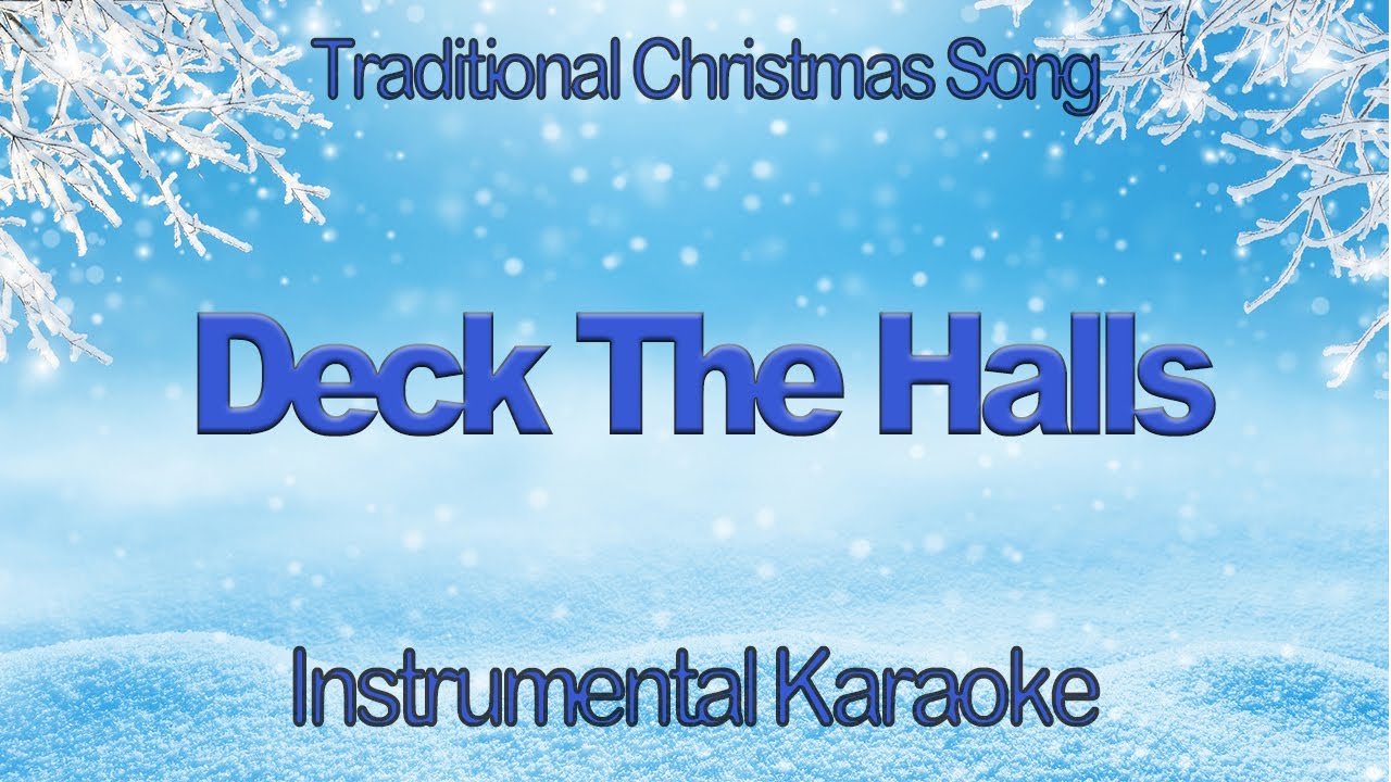 Deck The Halls Traditional Christmas Carol Karaoke Instrumental with No Backing Vocals