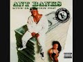 Ant Banks - Sittin\