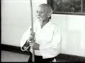 Morihei Ueshiba and Aikido - devine techniques 2-4 Morihei Ueshiba and Aikido - devine techniques 2-4