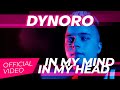 Dynoro - In My Mind (In My Head) [Official Video]