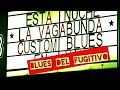 Blues del Fugitivo - La Vagabunda