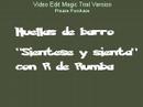 HUELLAS DE BARRO - SIENTESE Y SIENTA HUELLAS DE BARRO - SIENTESE Y SIENTA