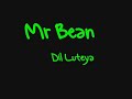 mr bean   dil luteya