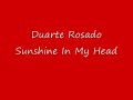 Duarte Rosado - Sunshine In My Head