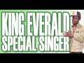 King Everald - Special Singer