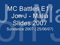 mc battles take place at sundance every monday at malia slides. here we have e1 and jon j going head to head infront of all the malia workers. guess who got the title sun dance mc champion june 2007