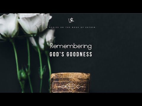 Remembering God’s Goodness - Pastor Carmelo "Mel" B. Caparros II