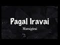 Download Pagal Iravai Song Lyric Maraigirai Mp3 Song