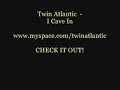 Twin Atlantic - I Cave In Twin Atlantic - I Cave In