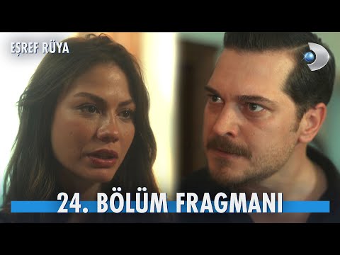 Eşref Rüya 24. Bölüm Fragmanı                                                                                                                                                                                                                             