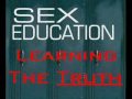 Click here to watch this video Sex Education Learning The Truth (Part 1 of 3)