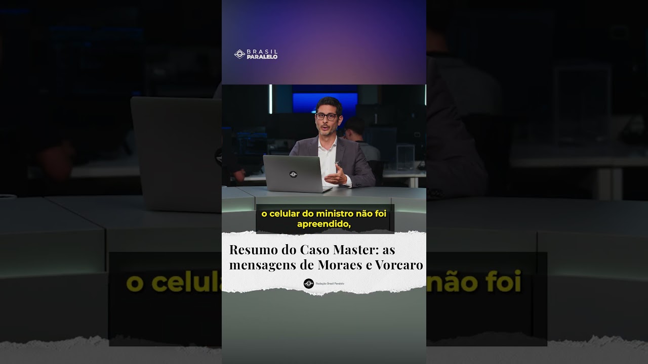 Brasil Paralelo apresenta resumo dos novos desdobramentos do Caso Master