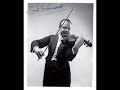 zino francescatti plays saint-sa�ns violin concerto #3 in b minor, op. 61.

3. molto moderato e maestoso

dimitri mitropoulos and the new york philharmonic.

1950

hq audio: http://www.youtube.com/watch?v=5iwazz4u7we&fmt=18

playlist: http://www.youtube.com/watch?v=psx37ounv98&fmt=18&feature=playlist&p=be0078ecaa70b2b4&index=0&playnext=1