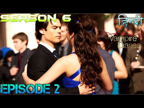 The Vampire Diaries Season 6 Episode 2 Explained Hindi वैम्पायर डायरीज ELENA'S BREAKDOWN FOR DAMON