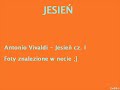 antonio vivaldi - cztery pory roku - jesie? cz. i
